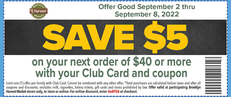 a coupon for back to school savings. Save $5 on your next order of $40 or more. Must use coupon and club card for discount.